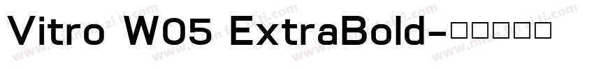 Vitro W05 ExtraBold字体转换